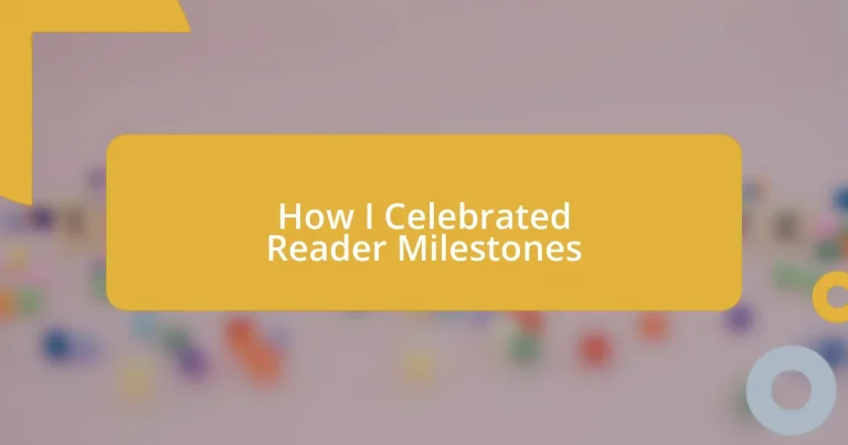 How I Celebrated Reader Milestones