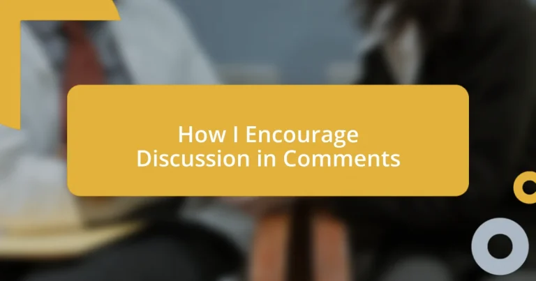 How I Encourage Discussion in Comments