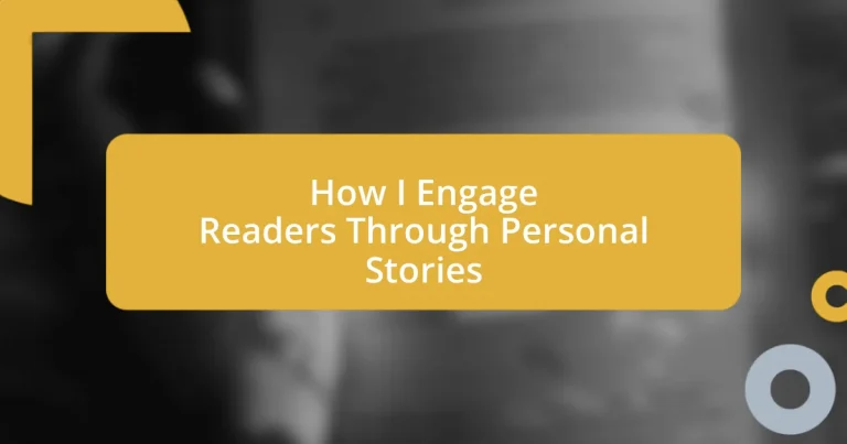 How I Engage Readers Through Personal Stories