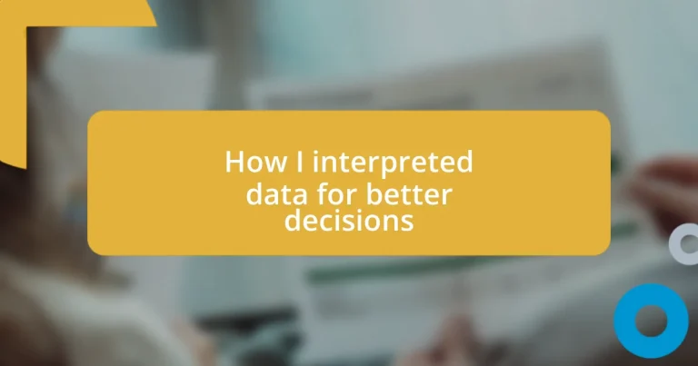 How I interpreted data for better decisions