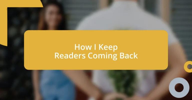 How I Keep Readers Coming Back