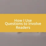 How I Use Questions to Involve Readers