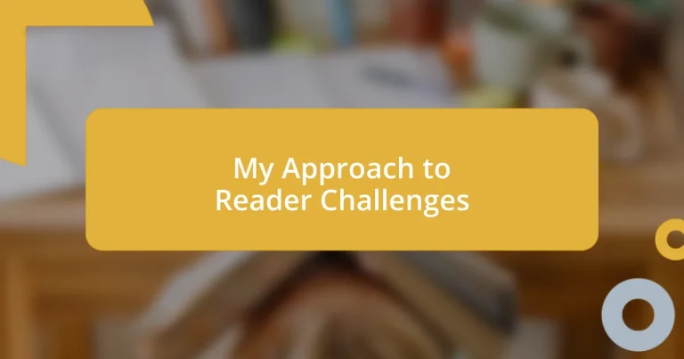 My Approach to Reader Challenges