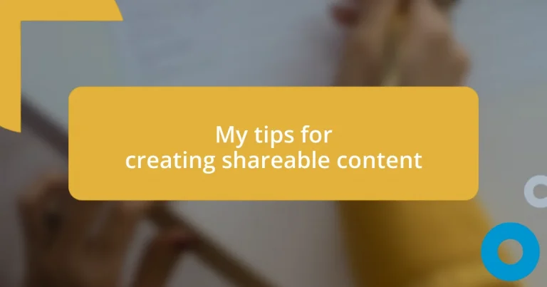 My tips for creating shareable content