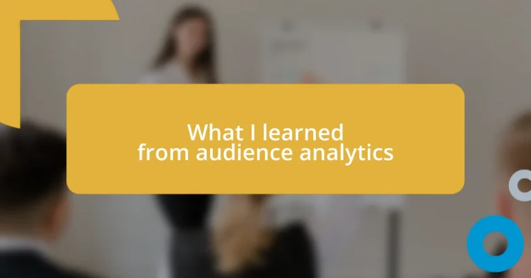 What I learned from audience analytics