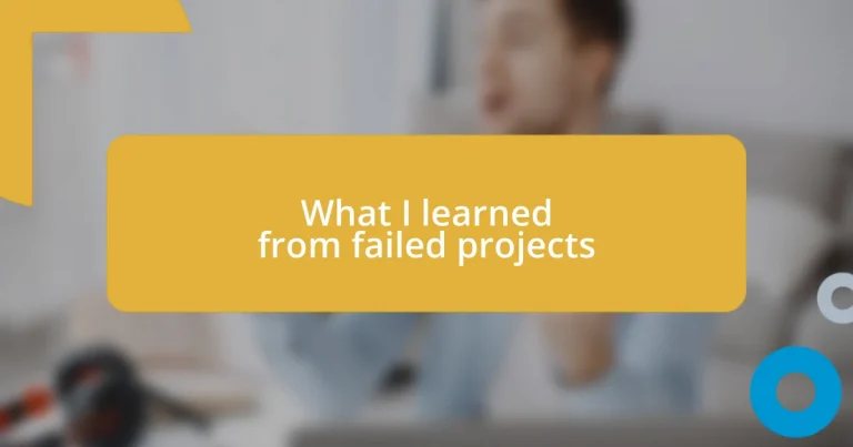 What I learned from failed projects