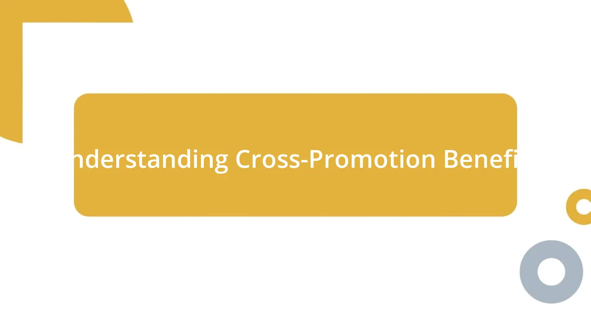 Understanding Cross-Promotion Benefits